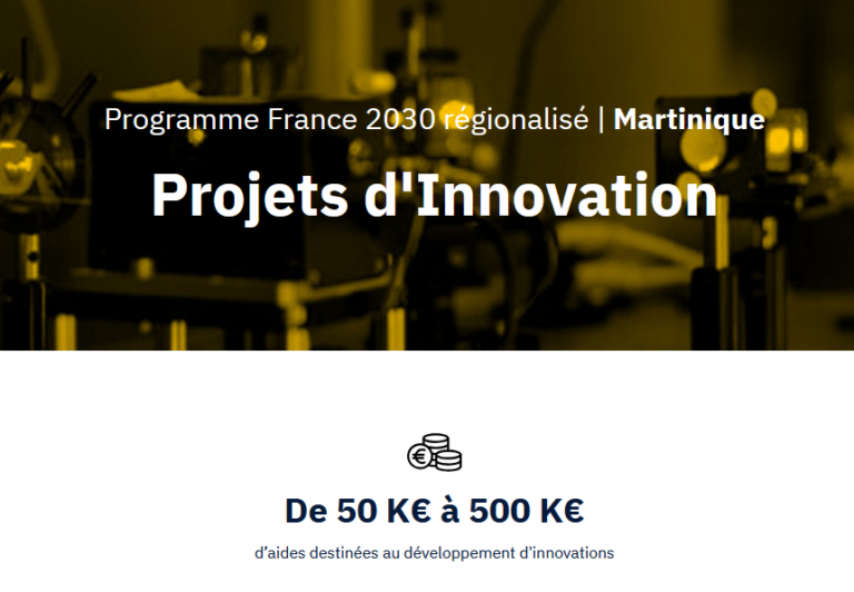 France 2030 | « Projets d’innovation » en Martinique